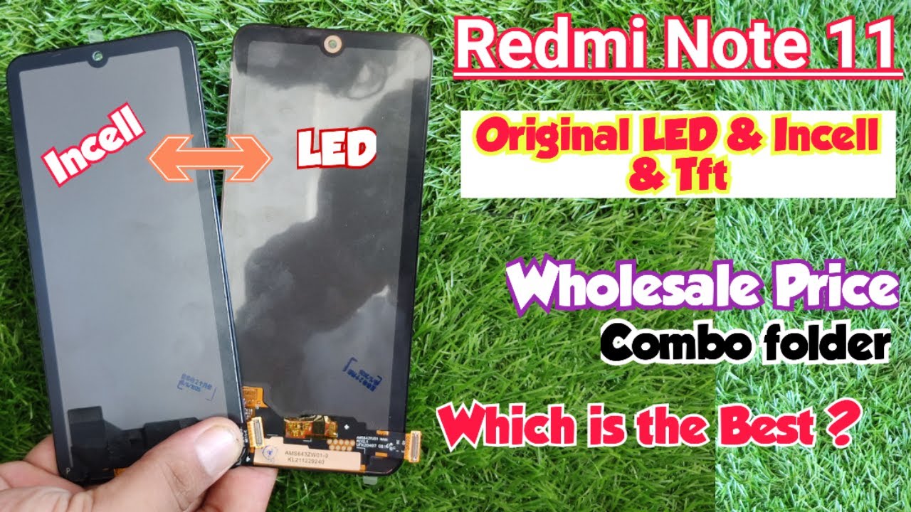 Redmi Note 11 Display Lcd price | Redmi Note 11 Combo folder price | Redmi Not 11 LED & Incell