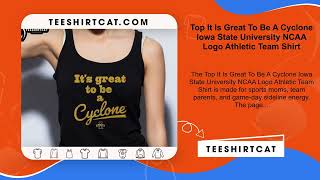 Top It Is Great To Be A Cyclone Iowa State University NCAA Logo Athletic Team Shirt
