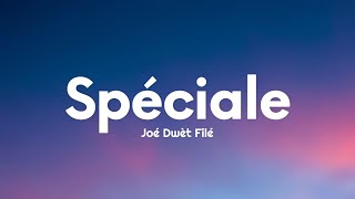 Joé Dwèt Filé - Spéciale (Paroles/Lyrics)