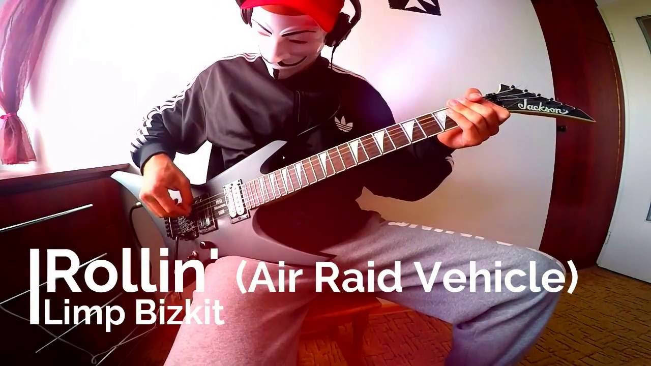 Limp Bizkit   Rollin Air Raid Vehicle Guitar Cover