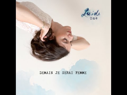 Demain Je Serai Femme Video