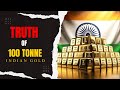 TRUTH of 100 Tonne Indian GOLD in UK | Why was India's GOLD in London ?