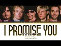 Backstreet Boys - I Promise You (With Everything I Am) (Color Coded Lyrics)