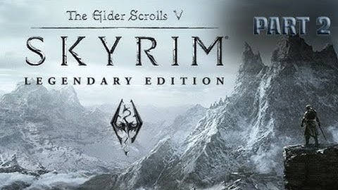 The Elder Scroll V - Skyrim - Walkthrough Part 2