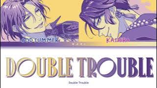 Double Trouble 'Double Trouble’ Paradox Live (パラライ) Color Coded Lyrics (歌詞) KAN/ROM/ENG