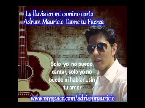 Adrian Mauricio - Dame tu fuerza.wmv