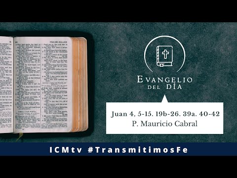 Evangelio del día - Juan 4, 5-15. 19b-26. 39a. 40-42 | 08 de marzo de 2026