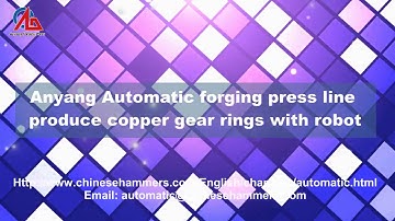 Anyang Automatic forging press line produce copper gear rings with robot