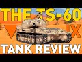 Ts60  tank review  world of tanks