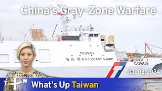 China’s Gray-Zone Warfare, What's Up Taiwan – News at 20:00, June 3, 2024 | TaiwanPlus News