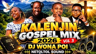 Download lagu KALENJIN GOSPEL MIX 2026 DJ WONA POI NETOLTOL SOUND 
