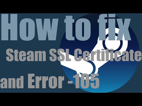 How to Fix the Invalid SSL Certificate and Error -105 (Steam - 2022)