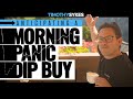 Lessons To Anticipate A Morning Panic Dip Buy