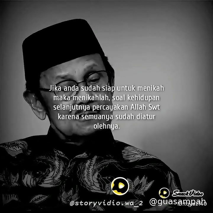 Mapan dulu atau Nikah Dulu? Begini kata Alm. BJ. Habibie