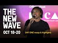 DAY ONE - recap & highlights | The New Wave