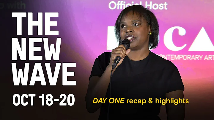 DAY ONE - recap & highlights | The New Wave