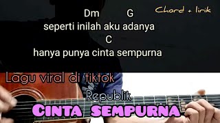 Cinta Sempurna  Republik kunci Gitar Mudah Banget cocok Buat Pemula