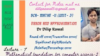 Unit-3/L-7/Error and Approximation/ Round off/Truncation/Significant digit/Absolute/Relative/%error