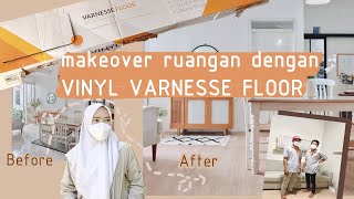MAKEOVER RUANG JADI LEBIH 'HANGAT' DENGAN VINYL LANTAI MOTIF KAYU DARI VARNESSE FLOOR