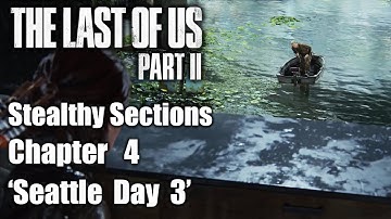 THE LAST OF US PART 2 Chapter 4 ‘Seattle Day 3’ Stealthy Sections Undetected Walkthrough (Survivor)