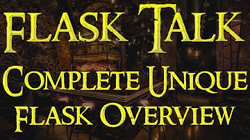 Path of Exile ➥ Flask Talk "Complete Unique Flask Overview"