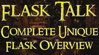 Path of Exile ➥ Flask Talk 'Complete Unique Flask Overview'