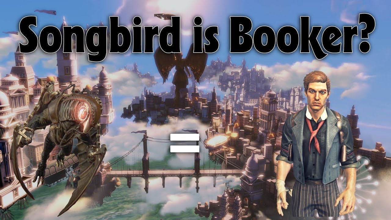 Bioshock Infinite Is Songbird An Alternate Version Of Booker Dewitt Bioshock Crazy Fan Theories Youtube