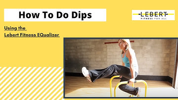 How To Do Dips Using Lebert EQualizer®