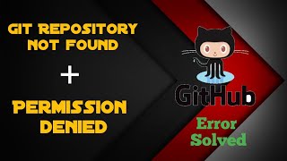 What REALLY Causes Git Repository Not Found / Permission Denied Error