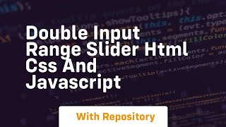 Double input range slider html css and javascript
