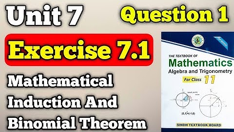 Exercise 7.1 unit 7 mathematical induction and binomial theorem class 11 new mathematics book