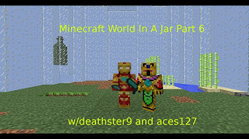 Minecraft: World In A Jar Survival- Part 6