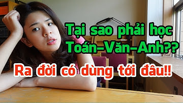 Động lực học tập | Tại sao bạn cần học Toán, Văn, Anh | Tâm sự của cựu thủ khoa ĐH FTU | Go With Mai
