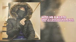 Nito NB x KG970 - Spot It I Got It (GKD Remix) (Prod. The Goalkeepter OTB x Ivol Beats) Resimi