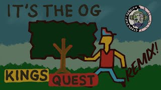 It's The OG Kings Quest Remix