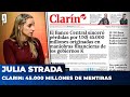 Clarin 45000 millones de mentiras  julia strada en argentina poltica