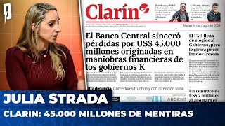 CLARIN: 45.000 MILLONES DE MENTIRAS | Julia Strada en Argentina Política