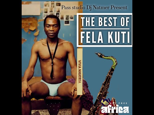 Fela Kuti Music Mix Dj Natmer Best Of 2023 class=