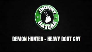 DEMON HUNTER - HEAVY DONT CRY ( DRUMLESS )