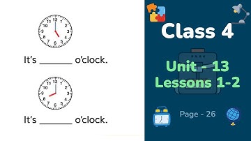 Class 4 English | Unit 13 | Lessons 1-2 | Telling the time