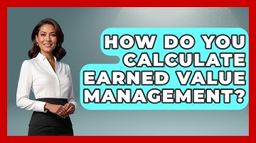 How Do You Calculate Earned Value Management? - Civil Engineering Explained