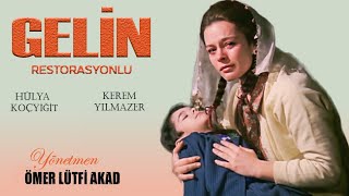 Gelin Türk Filmi | Restorasyonlu | FULL | HÜLYA KOÇYİĞİT | KEREM YILMAZER