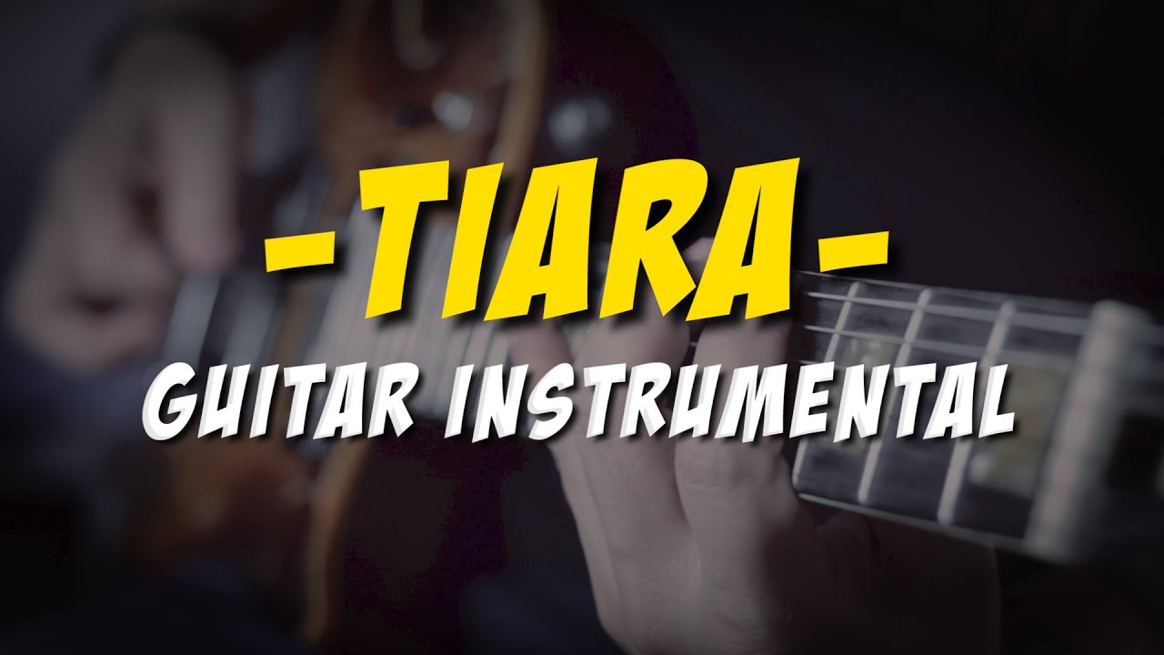 Tiara Kris (Guitar Instrumental) YouTube