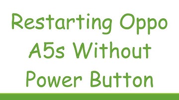 Restarting Oppo A5s Without Power Button