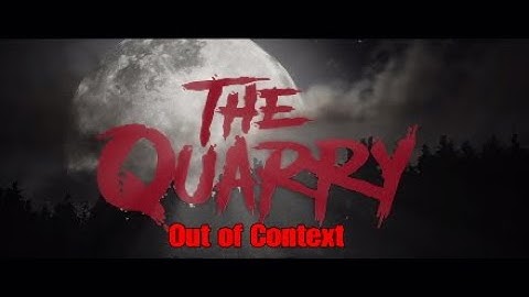 The Quarry Out of Context