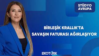Birleşik Krallık'ta Savaşın Faturası Ağırlaşıyor | Stüdyo Avrupa