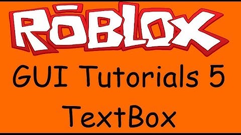 Roblox GUI Tutorial 5 - TextBox