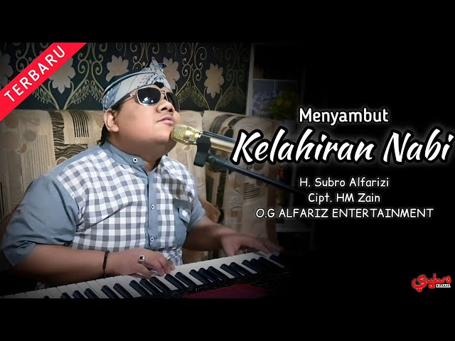 Menyambut Kelahiran Nabi  ||  H. Subro Alfarizi  ||  HM. Zain  ||  O.G Alfariz Entertainment class=