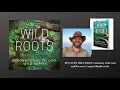 Wild Roots Interview