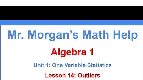 Algebra 1 Unit 1 Lesson 14 - Mr. Morgan’s Math Help